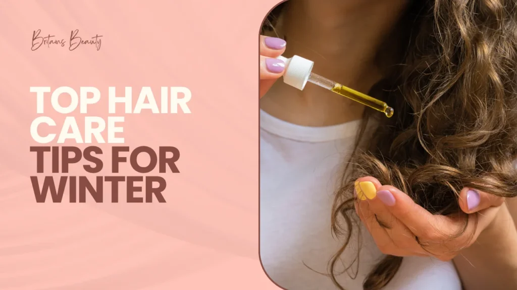 Top Hair Care Tips for Winter