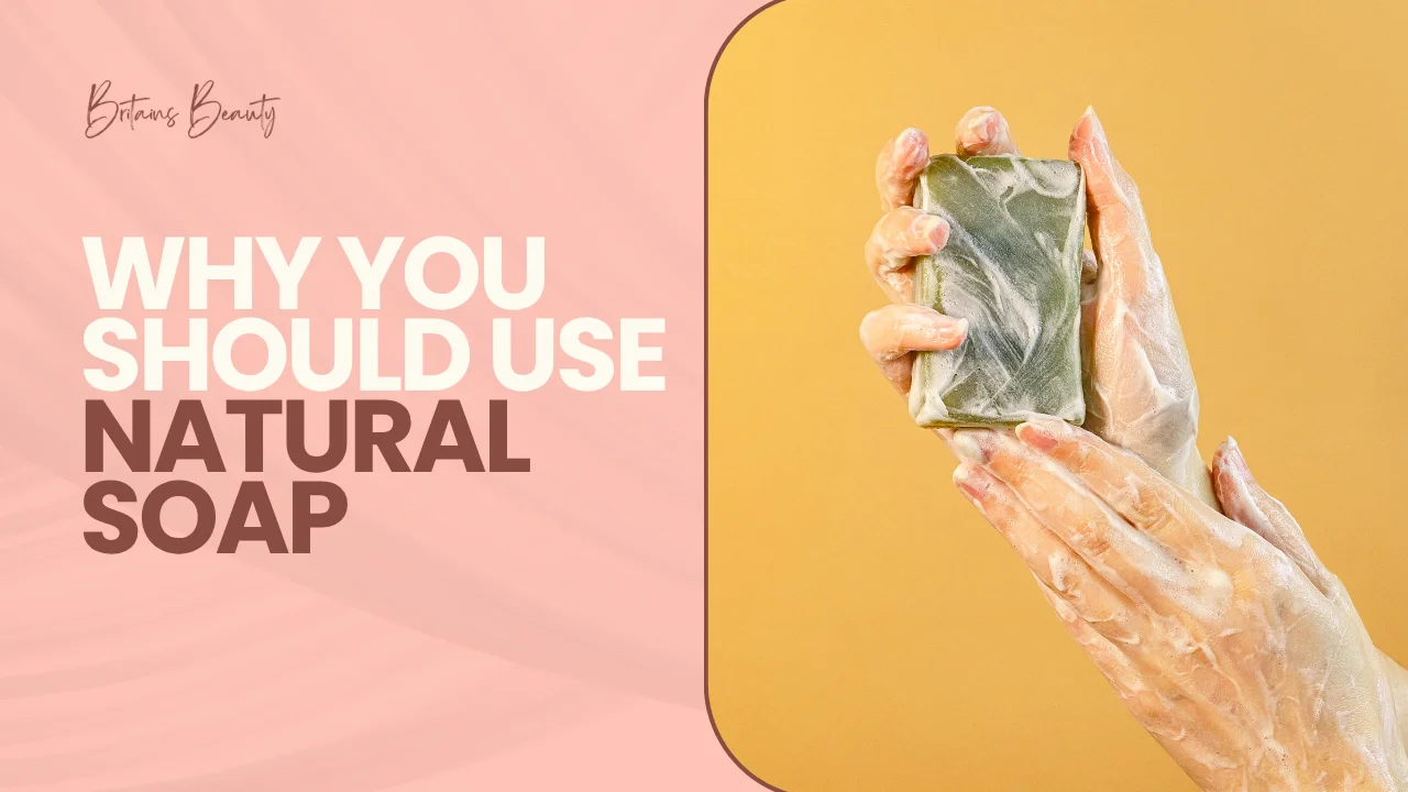 Why You Should Use Natural Soap