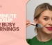 5-Minute Makeup for Busy Mornings