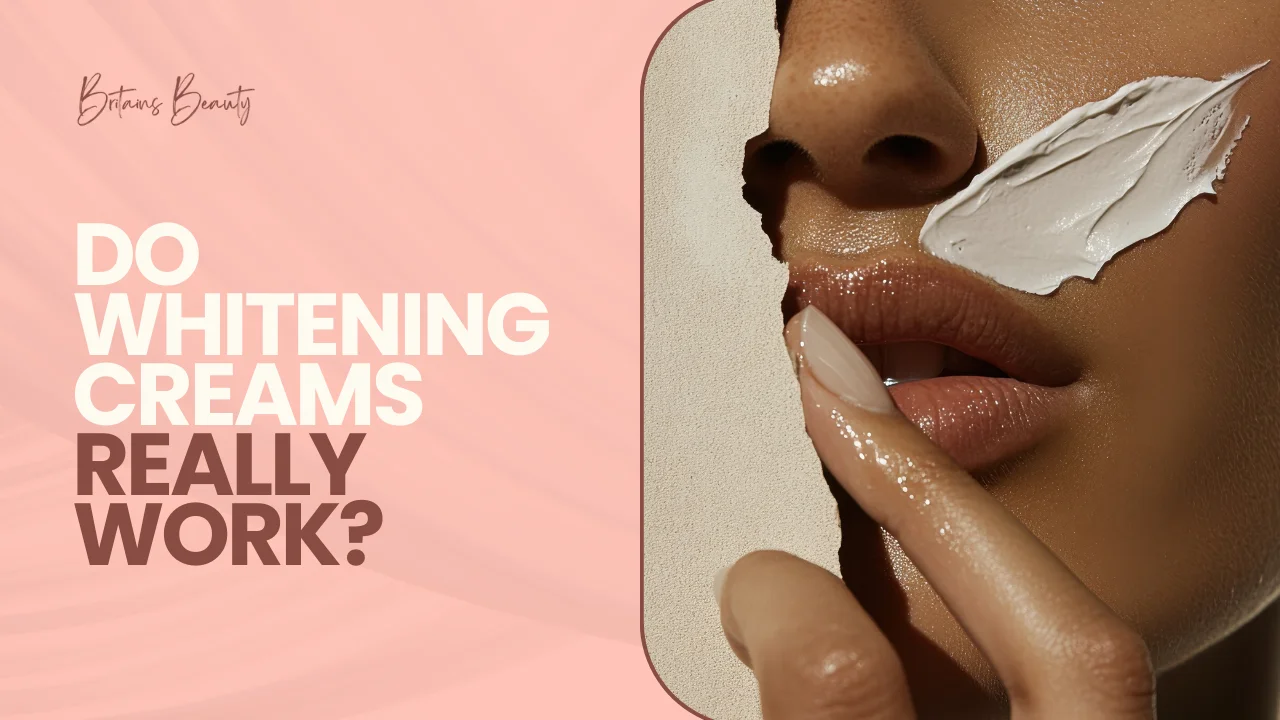 Do Whitening Creams Really Work