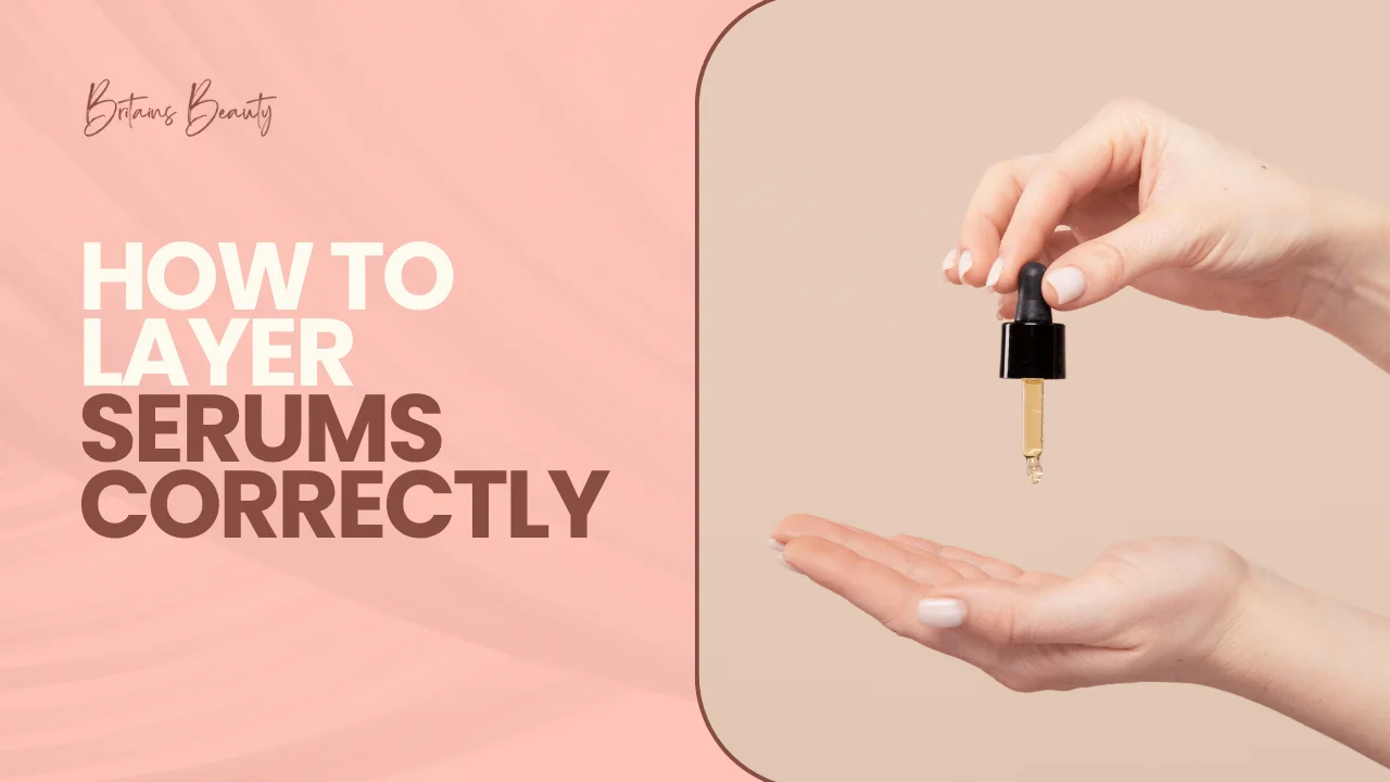 How to Layer Serums Correctly