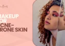 Makeup for Acne-Prone Skin
