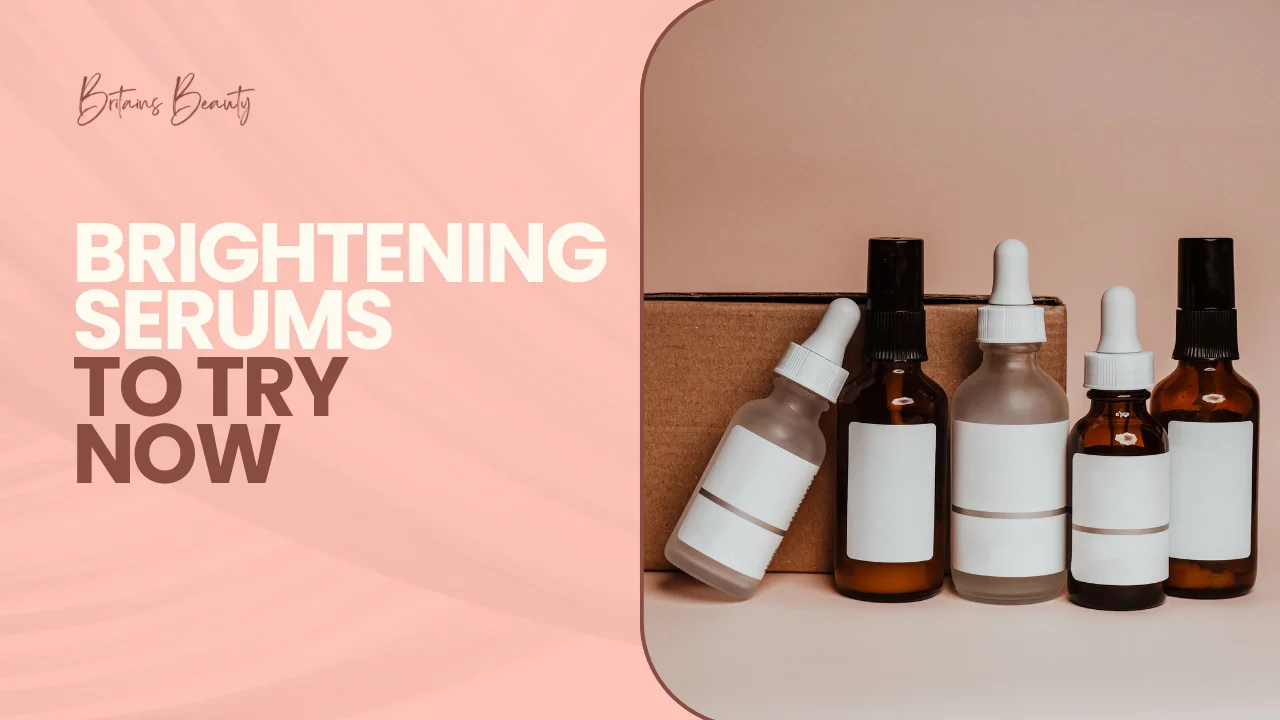 Brightening Serums to Try Now